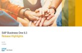SAP Business One 9.3 Release Highlights€¦ · Die Informationen in dieser Präsentation sind vertraulich und urheberrechtlich geschützt und dürfen nicht ohne Genehmigung von SAP