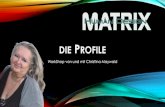 DIE PROFILE · 12.11.2019 ChrisTina Maywald - Human Design Matrix Folie Nr. 7 SCHLAGWORTE Bewusste Persönlichkeit •Linie 6 = vorbildhaft / Vorbild •Linie 5 = weise / Ketzer •Linie