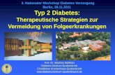 3. Nationaler Workshop Diabetes Versorgung Berlin, 30.11 ...€¦ · Prävalenz des Diabetes mellitus in Deutschland 8 Millionen Diabetiker 5% Typ 1 Diabetiker 95% Typ 2 Diabetiker