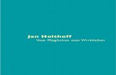 Jan Holthoff€¦ · Cage, dem man beim besten Willen nicht nachsagen kann, seine Musik sei leichte Kost, einen Einblick in seine Kompositionsmethode. Zufälligkeit, dieser Begriff