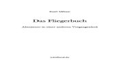 Das Fliegerbuch - Minifanalminifanal.de/wp-content/uploads/2017/09/Leseprobe_Fliegerbuch.pdf · Kurt Möser: Das Fliegerbuch. Abenteuer in einer anderen Vergangenheit ISBN 978-3-95421-140-1