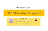 Das Kaleidoskop der Hypnose - Institut Systeme · Hypnose hat viele Gesichter und Fassetten • Hypnose auf der Bühne • Hypnose beim Zahnarzt • Hypnose beim Arzt (Kinder-, Frauen-,