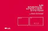 LG ENERGIE- SPEICHER- SYSTEM€¦ · SYSTEM. LG ENERGIE- SPEICHERSYSTEM Die intelligenteste Lösung zur Nutzung von Solarenergie LG Electronics bietet Ihnen ein Energiespeichersystem