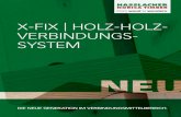 X-FIX | HOLZ-HOLZ- VERBINDUNGS- SYSTEM€¦ · X-fix L verbindet Brettsperrholz-Wandelemente sehr rasch und einfach miteinander. Die patentierte schwalbenschwanzförmige Kopplungsleiste