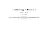 Talking Heads - uni-bielefeld.de · Talking Heads Jan Paller 1.2.2001 Seminar „Multimodale Mensch-Maschine-Kommunikation“ WS 00/01 Universität Bielefeld