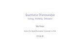 Quantitative Dramenanalyse - Vortrag, Workshop, Diskussion Quantitative Dramenanalyse Vortrag, Workshop,