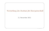 Vorstellung des Instituts für Energietechnik · PDF file Institut für Energietechnik • Fokus: nichtelektrische Energietechnik • Kompetenz: in den Natur‐, Ingenieur‐und Wirtschaftswissenschaften