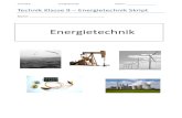Energietechnik - rsmuehlheim.de€¦ · Technik 9 Energietechnik Datum: _____ Technik Klasse 9 – Energietechnik Skript Name: _____ Energietechnik