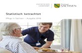 Pflege in Sachsen · Über 200 000 Pflegebedürftige in Sachsen Im Dezember 2017 erhielten in Sachsen 204 797 Personen Leistungen im Rahmen der Pflegeversicherung (SGB XI), das waren