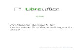 Praktische Beispiele für besondere Problemstellungen in Base€¦ · Base Praktische Beispiele für besondere Problemstellungen in Base Dokumentationen zu LibreOffice unter de.libreoffice.org