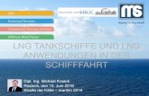 LNG TANKSCHIFFE UND LNG ANWENDUNGEN IN DER · PDF file LNG Feuer und Explosion Rostock, den 10. Juni 2016 LNG TANKSCHIFFE UND LNG ANWENDUNGEN IN DER SCHIFFFAHRT 5 Flüssiggas, d.h.