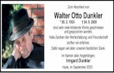 Zum Abschied von Walter Otto Dunkler€¦ · Walter Otto Dunkler * 26. 2. 1933 † 24. 8. 2020 sind sehr viele tröstende Worte geschrieben und gesprochen worden. Viele Zeichen der