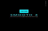 SMOOTH 4 - Zhiyun-Tech · 1 Produktvorstellung Vielen Dank für die Nutzung von ZHIYUN Produkten. ZHIYUNTM Produkte bereiten Ihnen bei Aufnahmen viel Freude. Smooth 4 ist als das