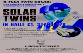 K-FLEX TWIN SOLAR · K-FLEX TWIN SOLAR ist das System für thermische Solaranlagen: † Hochwertig isoliertes VA-Wellrohr (oder CU-Rohr) † Extreme UV- und Witterungsbeständigkeit