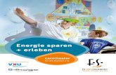 Energie sparen + erleben€¦ · Konzept Lerntheater Energie sparen + erleben | © FS Infotainment | Seite 3 > Diese grundlegenden Fragen zum Thema Energie werden kind- und schüler-