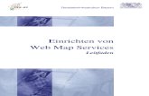 Einrichten von Web Map Services - Geoportal · WMS (Version 1.1.1. und 1.3) ist in Anhang C abgebildet. Es wird empfohlen, den WMS vor Freigabe hinsichtlich der im vorliegen-den Dokument
