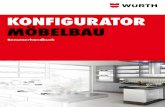 Konfigurator Möbelbau - Würth€¦ · Konfigurator Möbelbau Sie erreichen uns unter: T. +49 7940 15-1260 F. +49 7940 15-4207 moebelbau-konfigurator@wuerth.com Montag – Donnerstag: