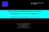 Dignity Therapy Würdezentrierte Therapie Perspektiven von ... · The Patient Dignity Inventory: A Novel Way of measuring Dignity-Related Distress in Palliative Care HM Chochinov