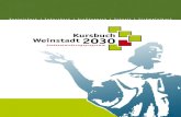 Kursbuch Weinstadt 2030 - FIFAS · Bürger in rund anderthalb Jahren das vorliegende Kursbuch Weinstadt 2030 entwickelt, das künftig als Leitlinie für Entscheidungen und Hand- lungen
