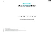 DTA 760 S d giugno02 - torautomatik 24 DTA 760-S.pdf• Der hydraulische Antrieb DTA 760-S für Tore mit Drehﬂ ügeln ist eigens für Wohnhäuser entwickelt worden. Er wird mit 2