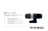 D12 VR - AKG · Das D12 VR ist ein dynamisches Großmembran-Mikrofon mit nierenförmiger Richtcharakteristik. Es wurde speziell für die Abnahme der Kick-Drum entwickelt und besitzt