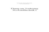 Übung zur Vorlesung Werkstofftechnik I - Uni Siegen · 2016. 10. 26. · 2 Literatur E. Werner, E. Hornbogen, N. Jost & G. Eggeler: Fragen und Antworten zu Werkstoffe, 6. Auflage,
