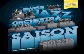 SwiSS Jazz 10 Jahre OrcheStra...von Jaco pastorius und Bob Mintzer sowie eigenständig interpre-tierte kompositionen u.a. von herbie hancock, Chick Corea, pat Metheny oder der Brecker