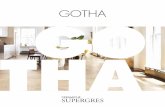 GOTHA - Interni · Gotha gestaltet die Räume des Alltags mit unnachahmlicher Eleganz. Die Farbe Gold in der Version lux schafft Atmosphären von zeitlosem Charme. Gotha decorates