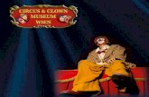 Circus- & Clownmuseum Wien...kollektive Erinnerung an diese Zeiten zu erhal-ten. Zu den besonderen Schaustücken der Samm-lung gehören ein Direktionssessel, ein Pfer-dekopf der Attika