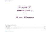 V... · CREST V – Mission I Das Chaos Was bisher geschah Am 1.9.3431 macht sich die CREST V, eines der größten Raumschiffe des Solaren Imperiums, auf den Weg in eine gefährliche