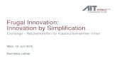 Frugal Innovation: Innovation by Simplification ... Frugal Innovation: Innovation by Simplification