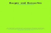 Kasper und Konsorten - Puppentheater Magdeburg · glaube ich, die „Kunst der Kunst“, von der Sie sprechen. Von den dreien darf natürlich niemand den Spielraum verlas - sen. Sonst