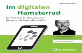 Booklet Lembke Im digitalen Hamsterrad · Das Digitale Manifest – Sozial und digital Wir befinden uns mitten in einem großen Experiment. Digitale Technologien werden an uns ausprobiert.
