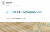 3. FIDLEG-Symposium - UZH3fef0c62-db46-4bef-9a53-4c7be3ec5e85/... · 1. Ziele des FIDLEG und seine Vorgehensweise 9.11.2016 Neuerungen zum Vertrieb und Stand der Gesetzesberatungen,