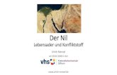 Der Nil Lebensader und Konfliktstoff - ulrich-menzel.deulrich-menzel.de/vortraege/Der Nil.pdf · 4) Doktrin der eingeschränkten territorialen Souveränität . Alle Anrainer haben