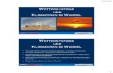 WETTERSYSTEME UND KLIMAZONEN IM WANDEL · 2016. 4. 26. · HADLEY-ZELLE direkte thermische Zirkulation (geschlossen) hochreichend ermöglicht großräumigen Energietransport Position
