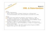 V o r le Modul 6 XML & Datenbanken...Modul 6 XML & Datenbanken V o r le su n g I n f o r m a t i o n ssyst e m e 2 Folien: XML & Datenbanken Werner Retschitzegger, Elisabeth Kapsammer,