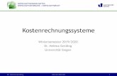 Wintersemester 2019/2020 Dr. Helena Gerding Universität Siegen · 2019. 9. 23. · WIRTSCHAFTSWISSENSCHAFTEN WIRTSCHAFTSINFORMATIK | WIRTSCHAFTSRECHT. Kostenrechnungssysteme –