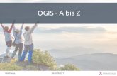 QGIS - A bis Z€¦ · QGIS - A bis Z H wie Hardware QGIS Systemvoraussetzungen (qgis-user@lists.osgeo.org vom 10.03.2019) […] I have been running QGIS with a 10 year old dual core