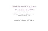 Robustere Python-Programme - *1emChemnitzer Linuxtage 2010 · 2016. 4. 4. · Robustere Python-Programme Chemnitzer Linuxtage 2010 Stefan Schwarzer, SSchwarzer.com info@sschwarzer.com