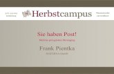 Sie haben Post! - Herbstcampus 2020 · 2015. 11. 30. · Sie haben Post! Mobiles polyglottes Messaging Frank Pientka MATERNA GmbH