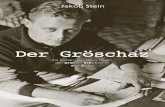 Der Gröschaz - Jakob Stein · 2019. 4. 1. · Jakob Stein hat mehrere Jahre zu Henry Jaeger recherchiert. Er durchsuchte Archive und Bibliotheken, sammelte Bücher, Hinweise und