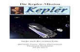 Die Kepler-MissionKepler-22b Der von Kepler-22b umkreiste Stern gehört der Spektralklasse G5 an. Für einen Umlauf benötigt der extrasolare Planet etwa 290 Tage. Er hat etwa den