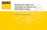 Workshop für Sport- und Technische Kommissare im ADAC ... · Sport- und Technische Kommissare Stufe B). • Der ADAC WTB ist bestrebt im 3-Jahres-Rhythmus die entsprechenden ...