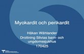 Myokardit och perikardit - Svenska barnläkarföreningensbkf.barnlakarforeningen.se/wp-content/uploads/sites/17/...Myokardit - Virusorsakad Herpesvirus –EBV, CMV generaliserad infektion