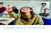 Faktor Zehn Academy€¦ · Upgrading Erstellung von Folgeangeboten Ziel: Die Teilnehmer erlernen wie man Faktor-IOS, eine omnichannel- und multiplattformfähige Angebots- und Antragslösung,