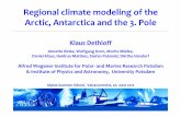 Regional climate modeling of the Arctic, Antarctica and ...€¦ · Standard scheme (from ECHO-G) • New schema (Køltzow et al., 2003), 3 different surface types (snow covered ice,