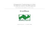Organic Farming in the Tropics and Subtropics Files/Coffee///Coffee Cultivation.pdfThese cultivation guidelines have been published by Naturland e.V. with the kind support of the Deutsche