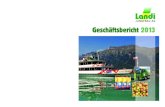Geschäftsbericht 2013 - LANDI Jungfrau · 2016. 3. 11. · Geschäftsbericht 2013 LANDI Jungfrau AG Untere Bönigstrasse 50 Postfach 388 3800 Interlaken info@landijungfrau.ch Realisation