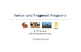 Vertex- und Fragment Programs - OvGU::Computervisualistik...Sprachmerkmale von GLSLSprachmerkmale von GLSL VektorenundMatrizenVektoren und Matrizen vec4 (Vektor bestehend aus 4 float-Werten),